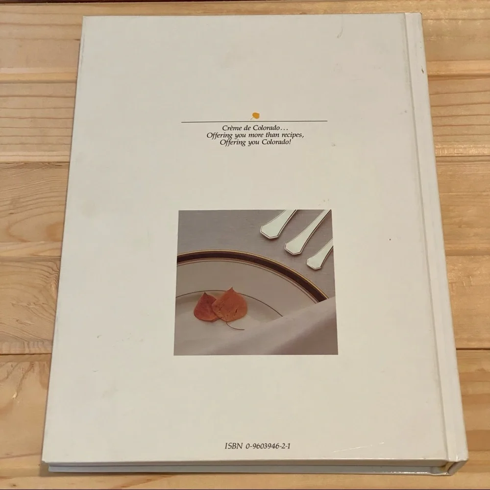 Crème de Colorado Cookbook - The Junior League of Denver, Incorporated